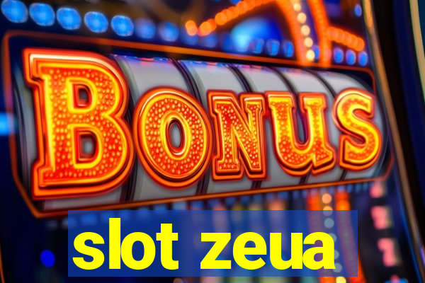 slot zeua