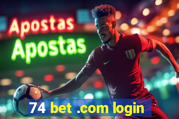 74 bet .com login