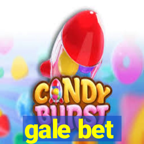 gale bet