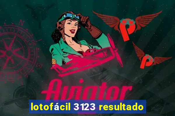 lotofácil 3123 resultado