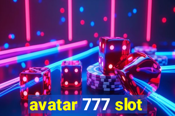 avatar 777 slot