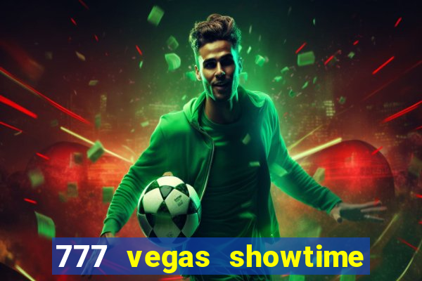 777 vegas showtime slot free play