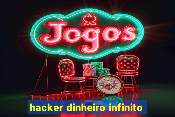 hacker dinheiro infinito