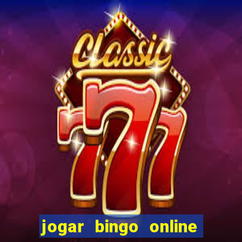 jogar bingo online e ganhar dinheiro