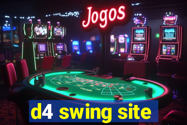 d4 swing site