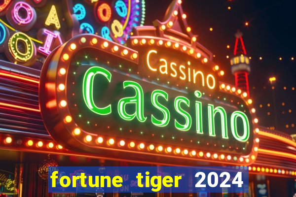 fortune tiger 2024 paga mesmo