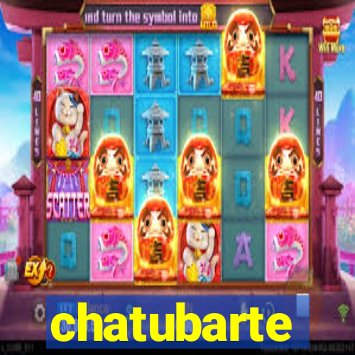 chatubarte