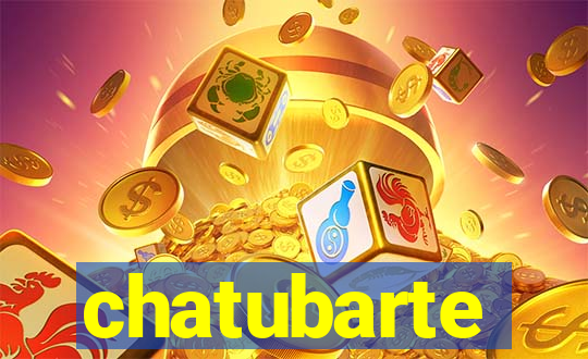 chatubarte