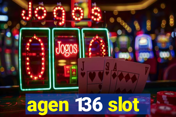 agen 136 slot