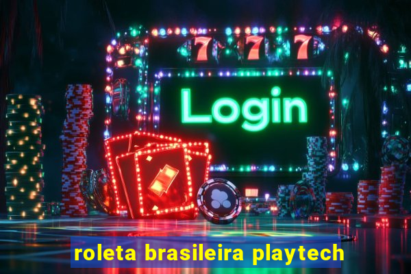 roleta brasileira playtech