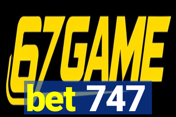 bet 747