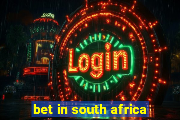 bet in south africa