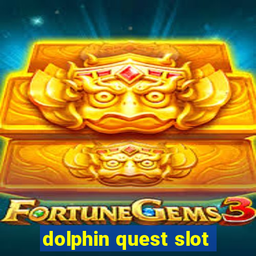 dolphin quest slot