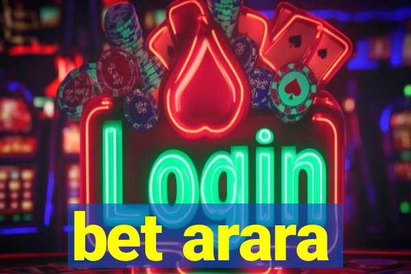 bet arara