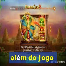 além do jogo