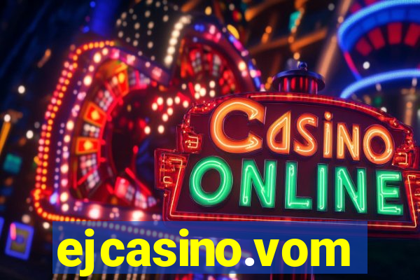 ejcasino.vom