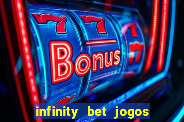 infinity bet jogos de hoje