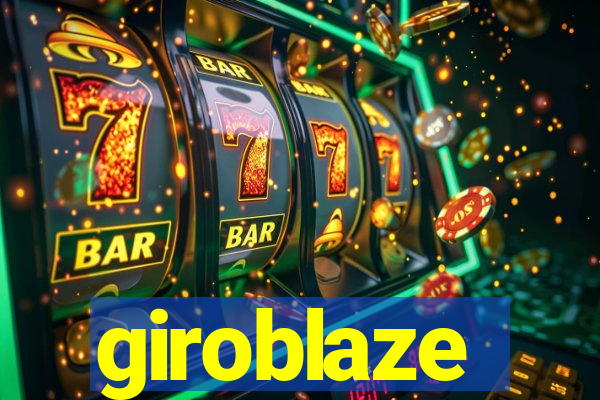 giroblaze