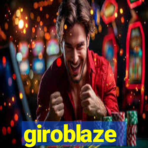 giroblaze