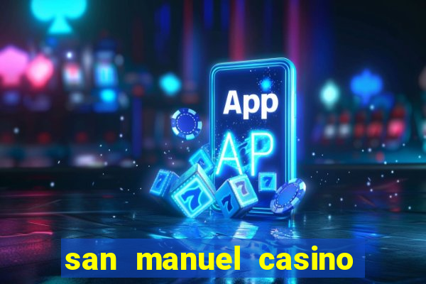 san manuel casino slot machines