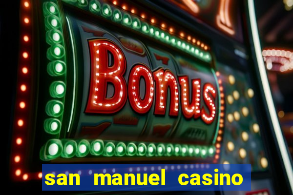 san manuel casino slot machines