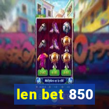 len bet 850