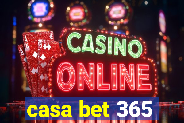 casa bet 365