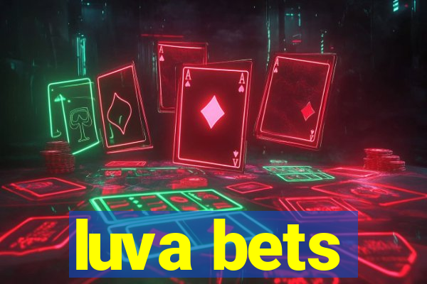 luva bets