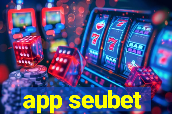 app seubet