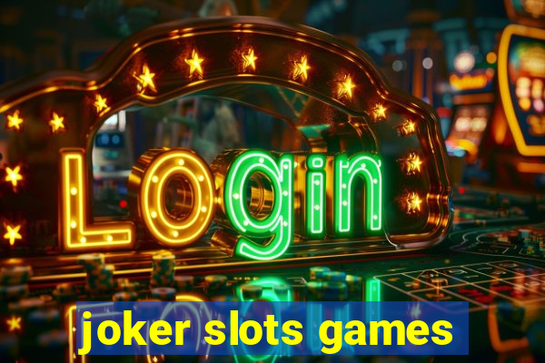 joker slots games