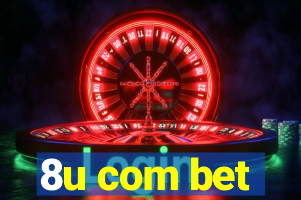 8u com bet