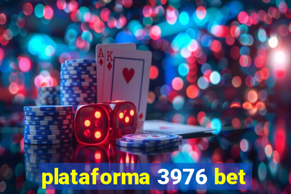 plataforma 3976 bet