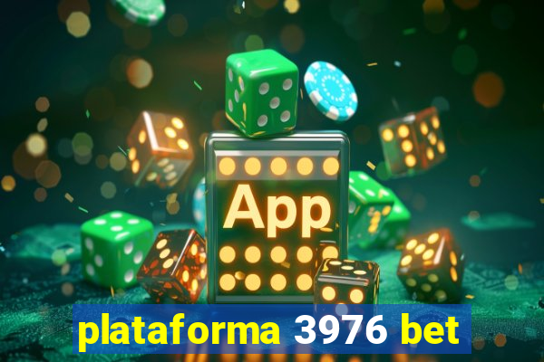 plataforma 3976 bet