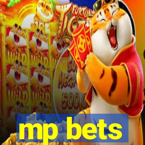 mp bets