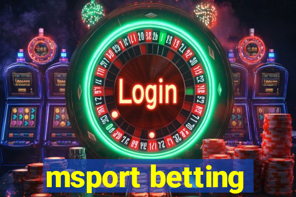 msport betting