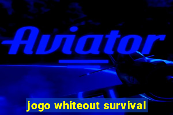 jogo whiteout survival