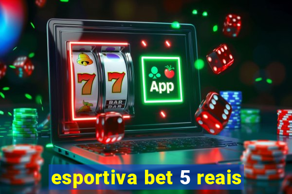 esportiva bet 5 reais