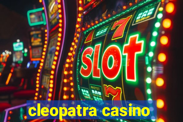 cleopatra casino