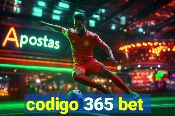 codigo 365 bet