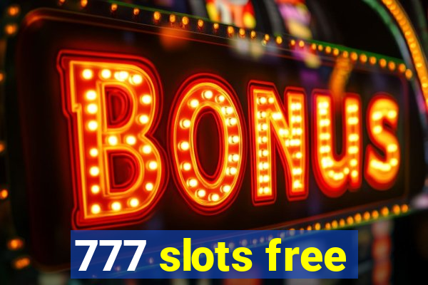 777 slots free