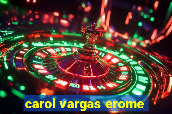 carol vargas erome