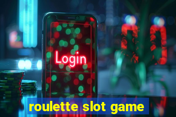 roulette slot game