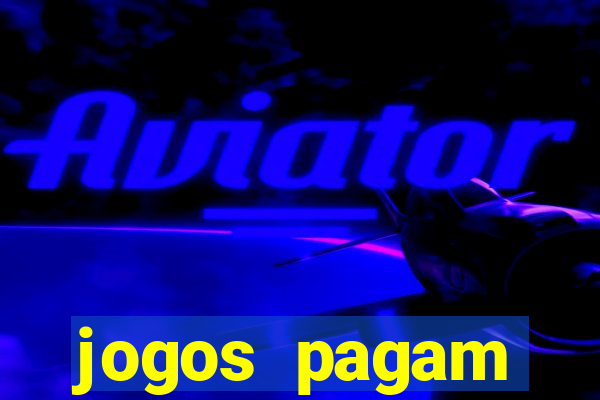 jogos pagam dinheiro de verdade