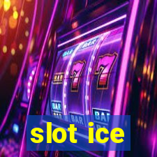 slot ice