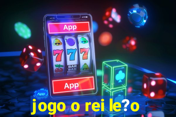 jogo o rei le?o