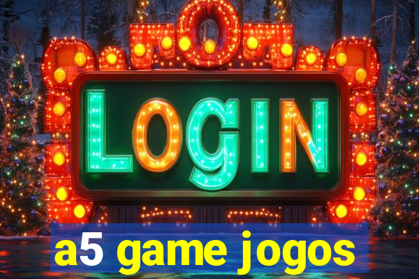 a5 game jogos