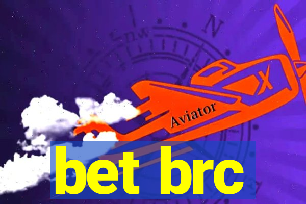 bet brc