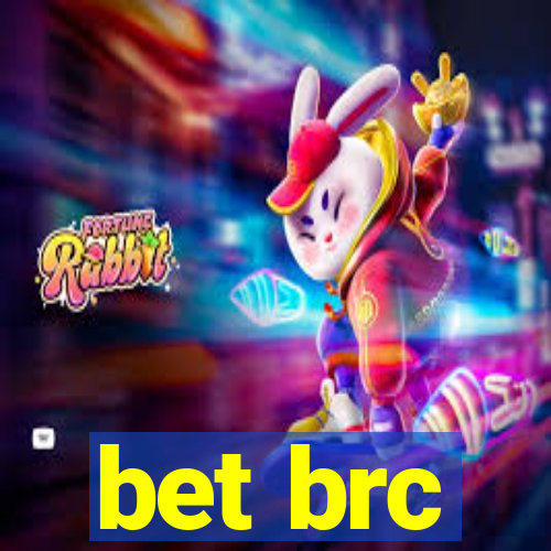 bet brc