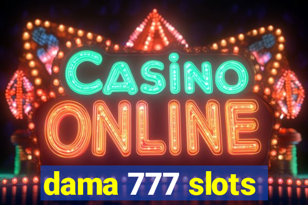 dama 777 slots