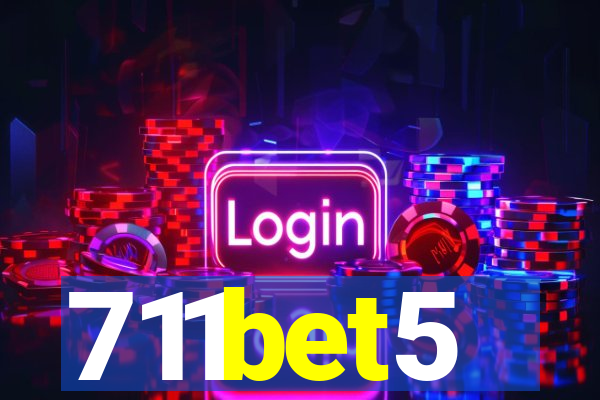 711bet5